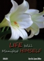 Life Will Manifest Himself - 4 Message Audio Series