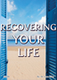 Recovering Your Life - 3 Message Audio Series