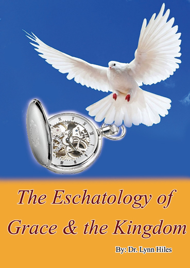 The Eschatology of Grace & the Kingdom - 6 Message Audio Series