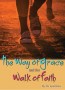 The Way of Grace & The Walk of Faith - 4 Message Audio Series